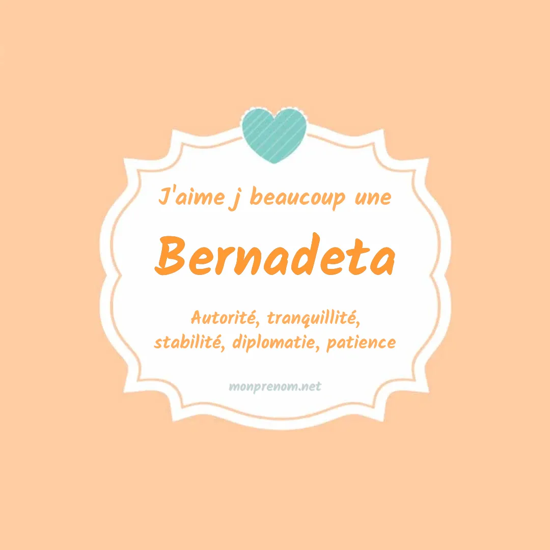 j'aime beaucoup Bernadeta