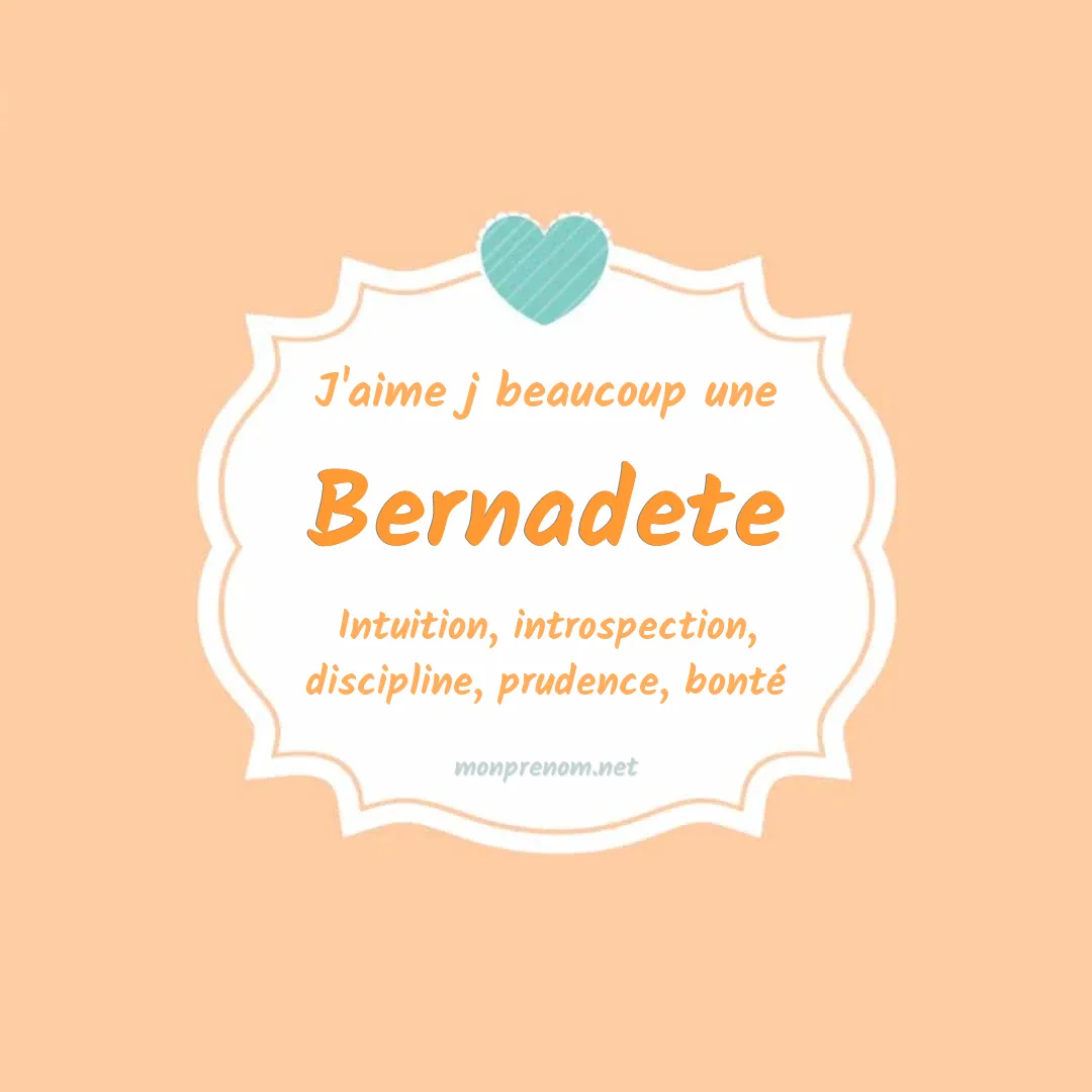 j'aime beaucoup Bernadete