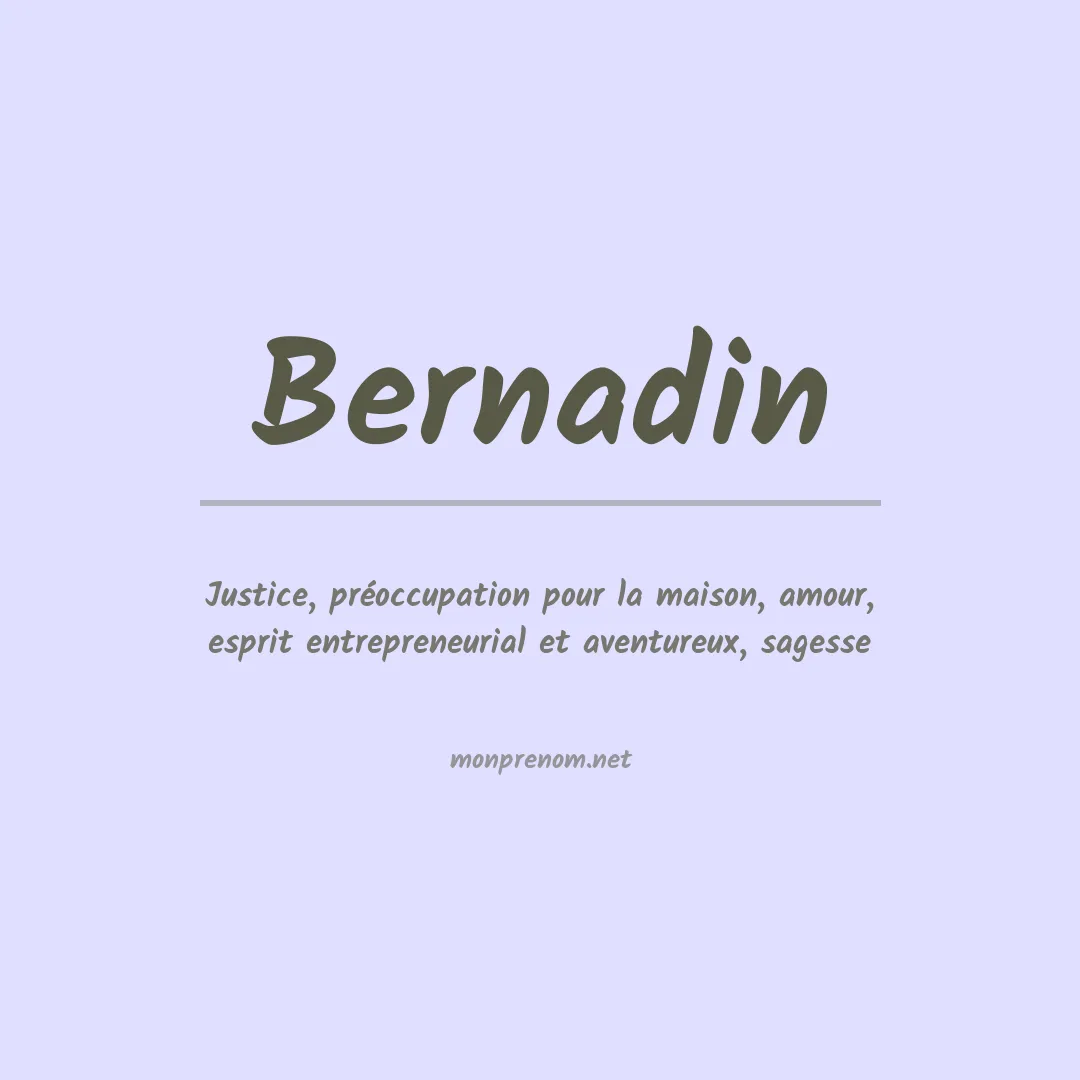 Signification du Prénom Bernadin