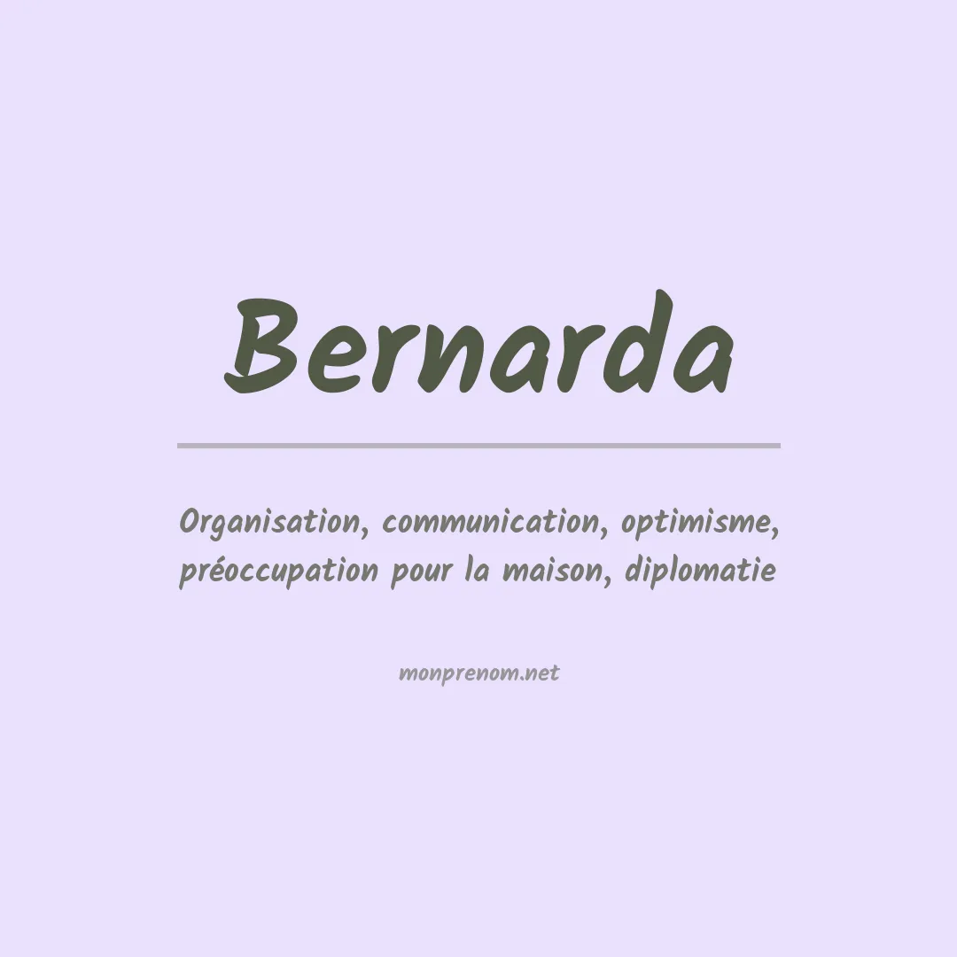 Signification du Prénom Bernarda