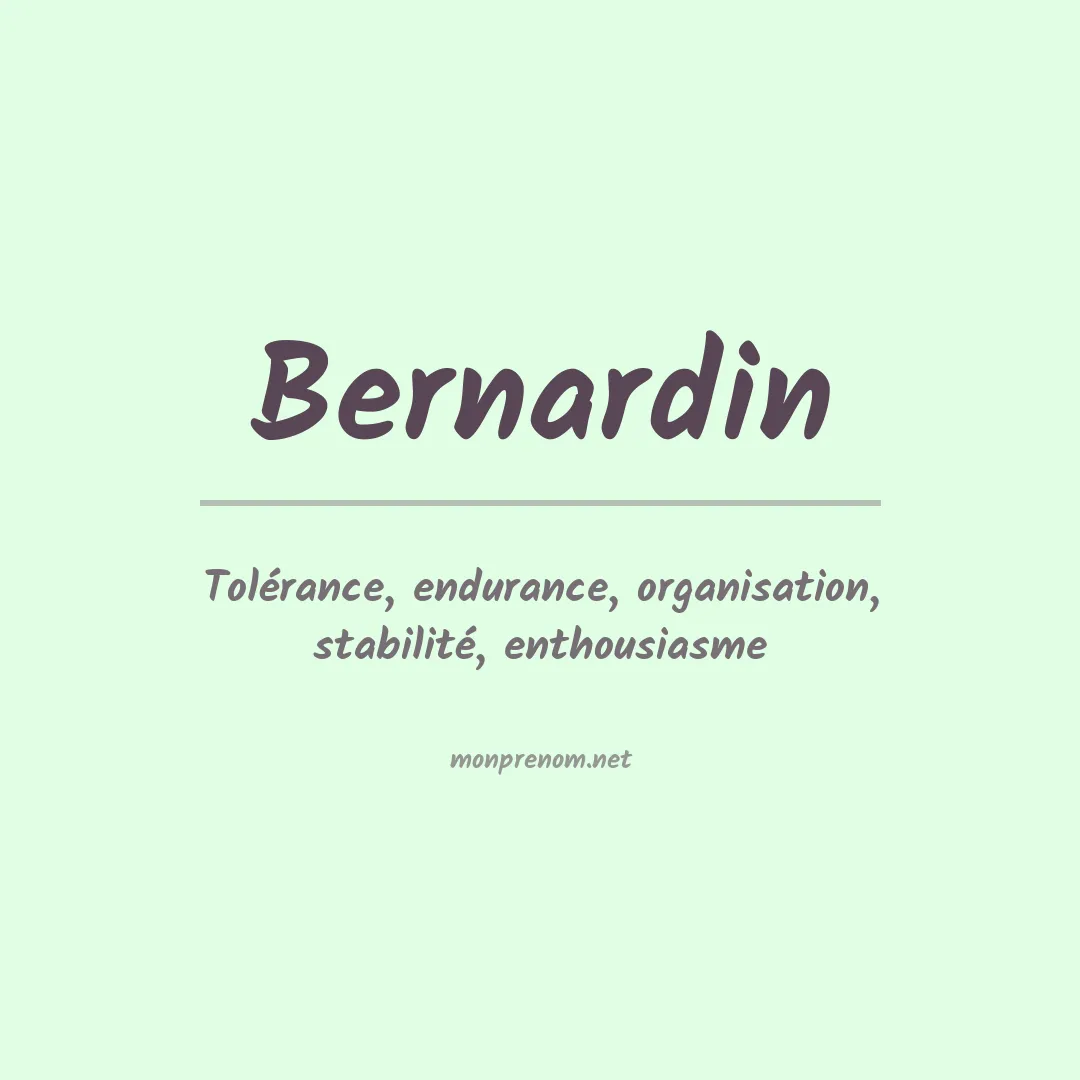Signification du Prénom Bernardin