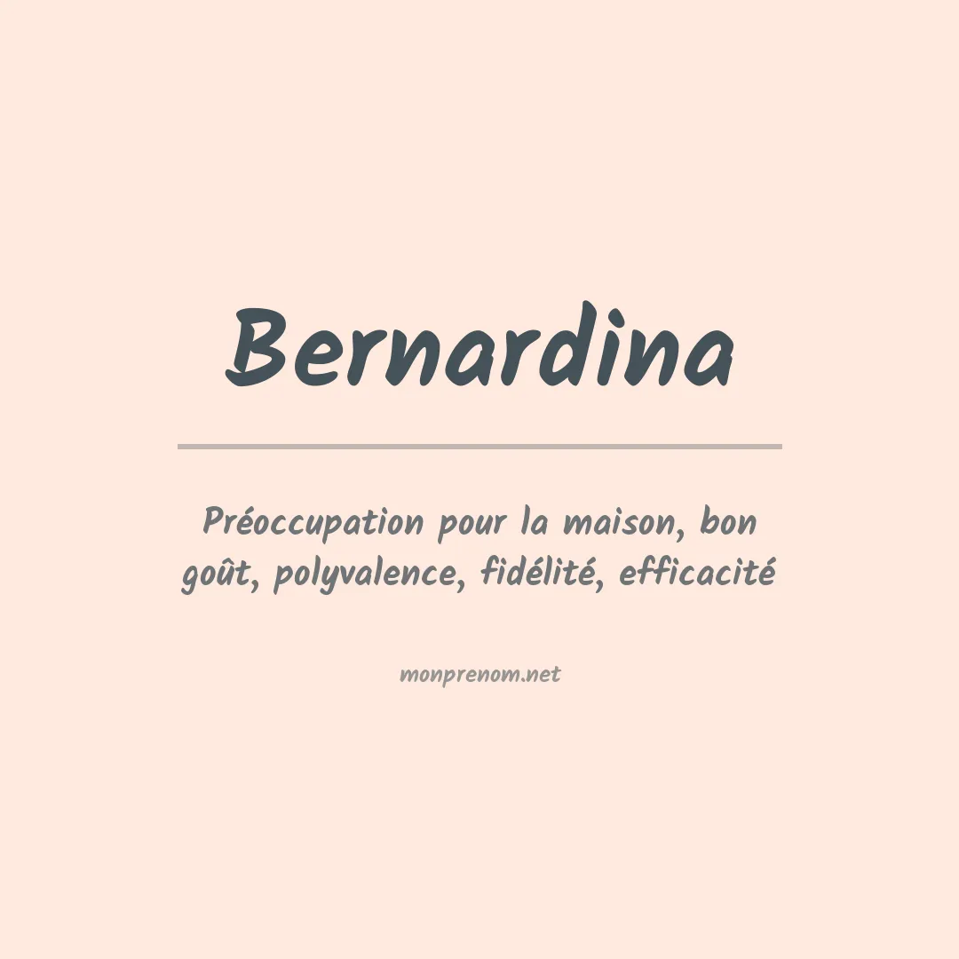 Signification du Prénom Bernardina Signification du Prénom Bernardina