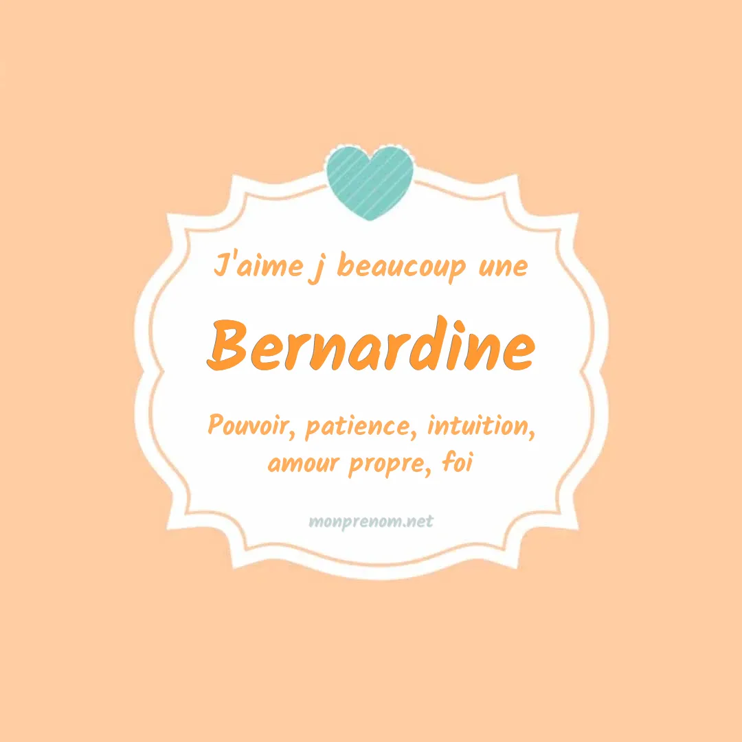 j'aime beaucoup Bernardine