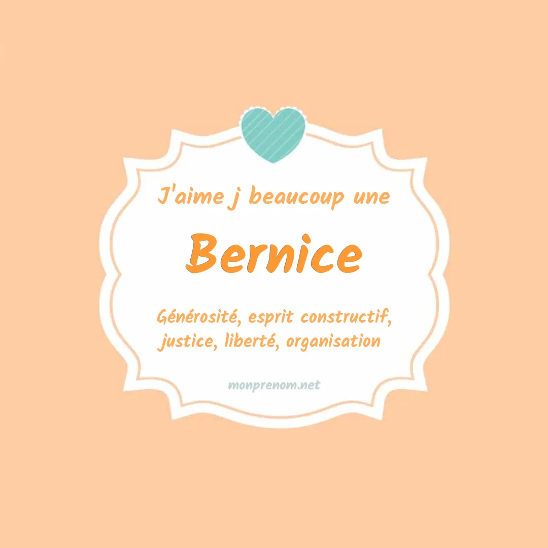 j'aime beaucoup Bernice