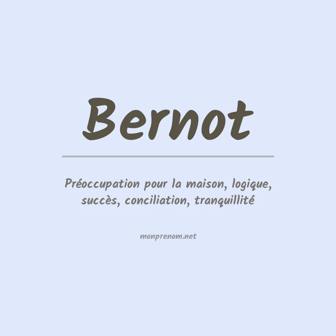 Signification du Prénom Bernot
