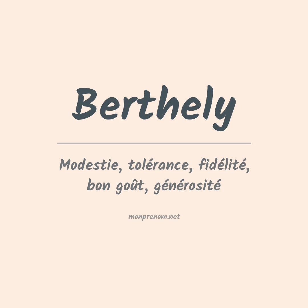 Signification du Prénom Berthely Signification du Prénom Berthely