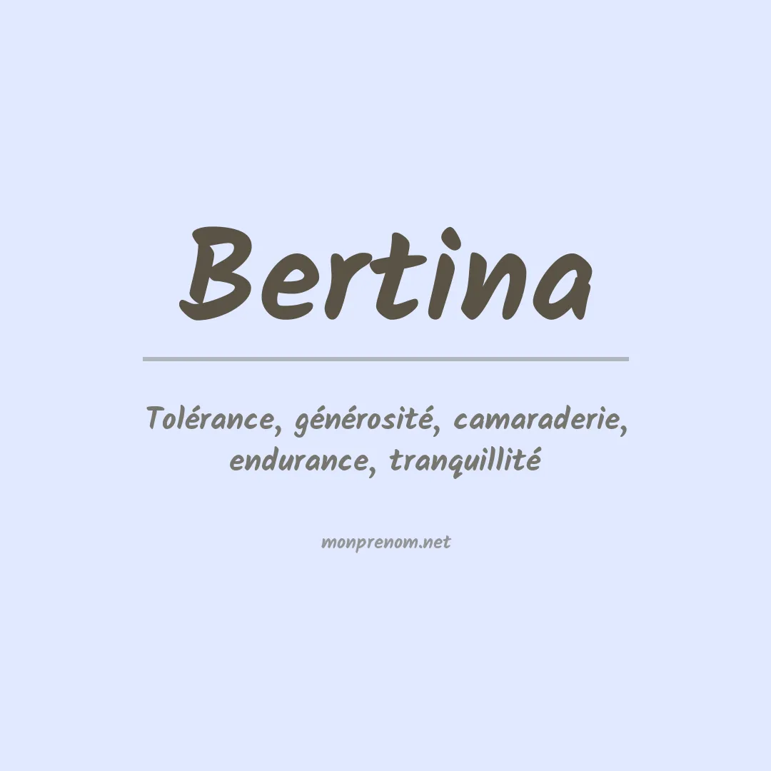 Signification du Prénom Bertina
