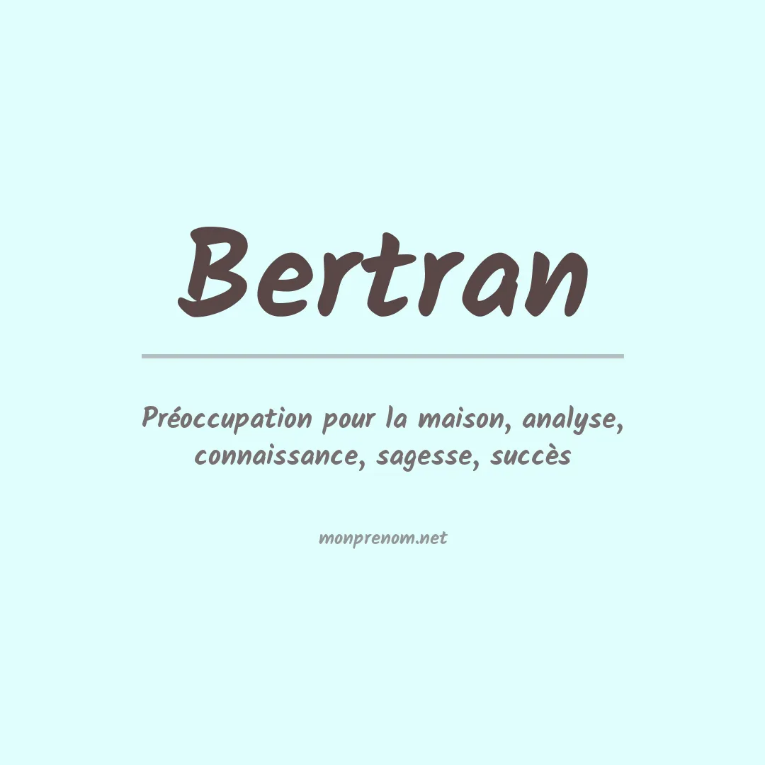 Signification du Prénom Bertran