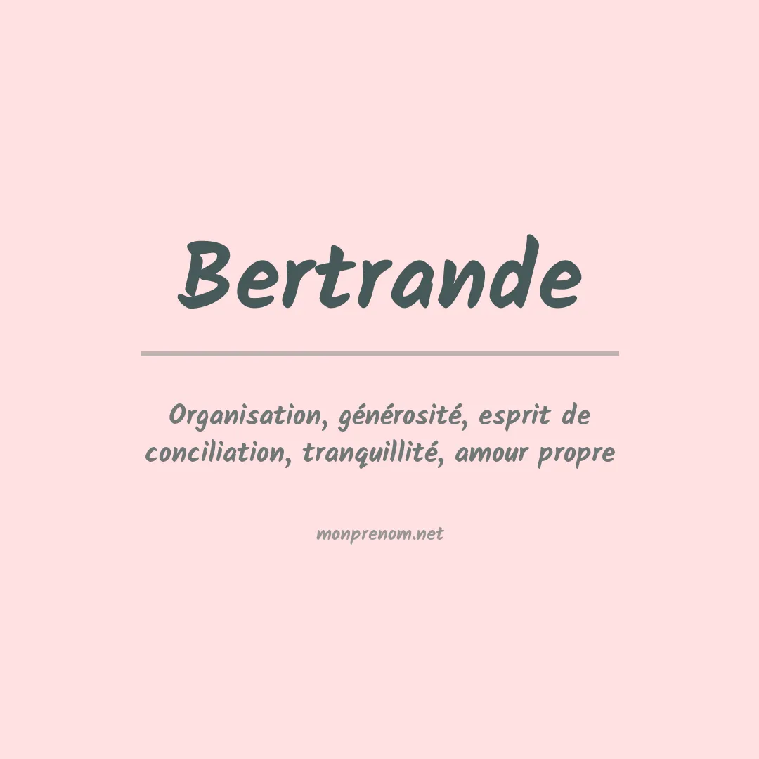 Signification du Prénom Bertrande Signification du Prénom Bertrande