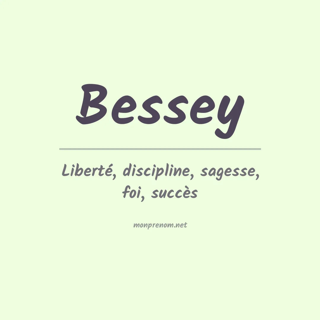 Signification du Prénom Bessey