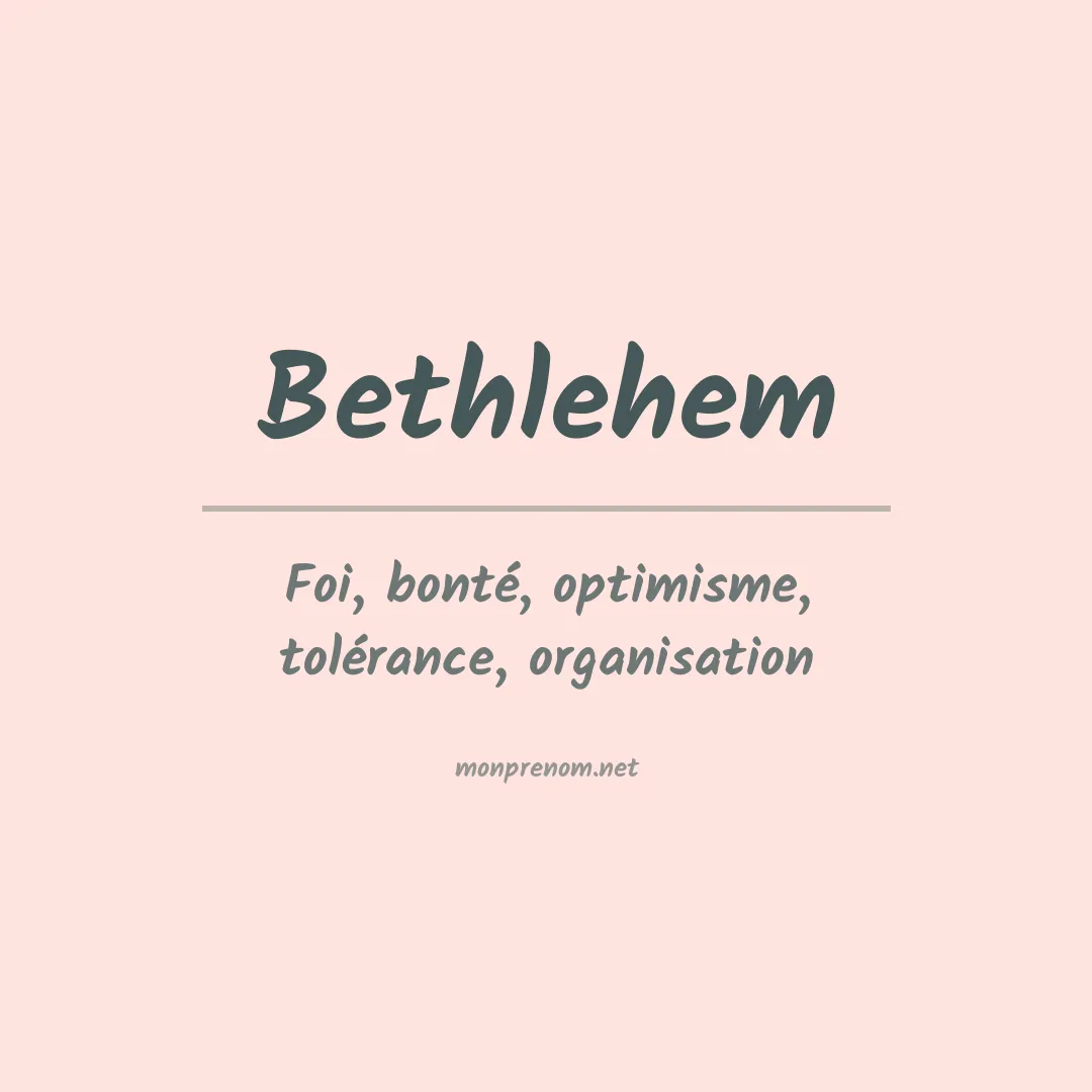 Signification du Prénom Bethlehem Signification du Prénom Bethlehem