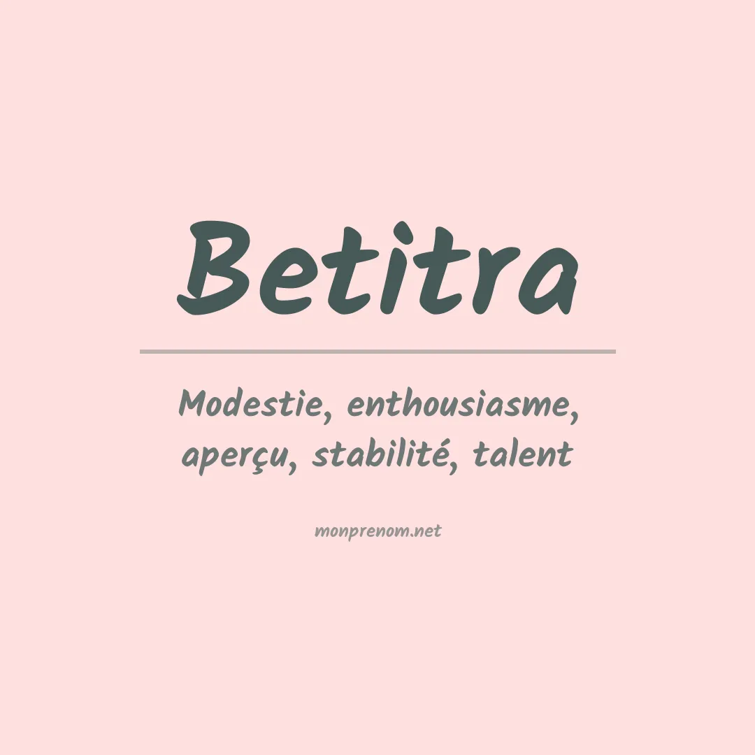 Signification du Prénom Betitra Signification du Prénom Betitra