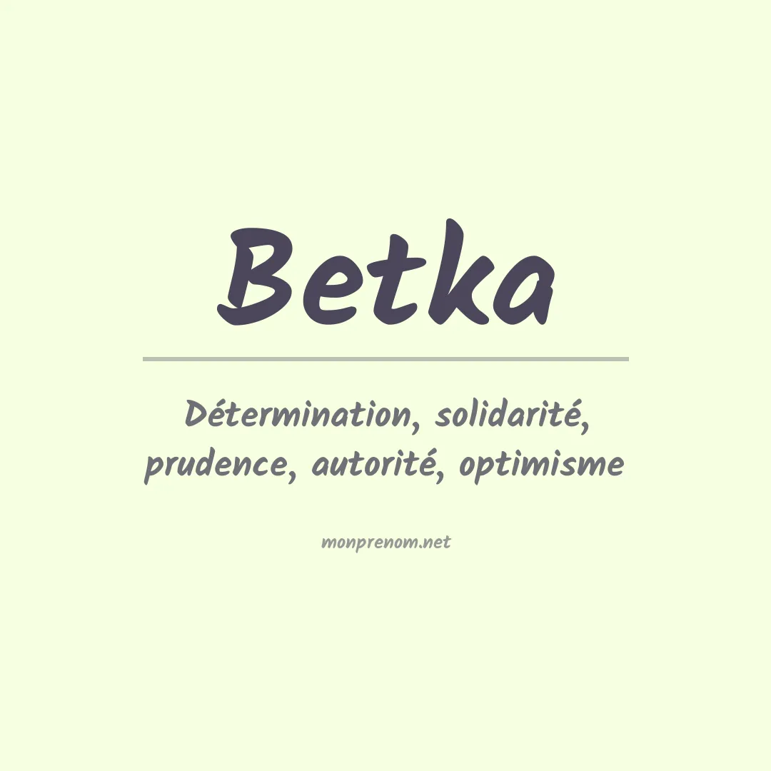 Signification du Prénom Betka Signification du Prénom Betka