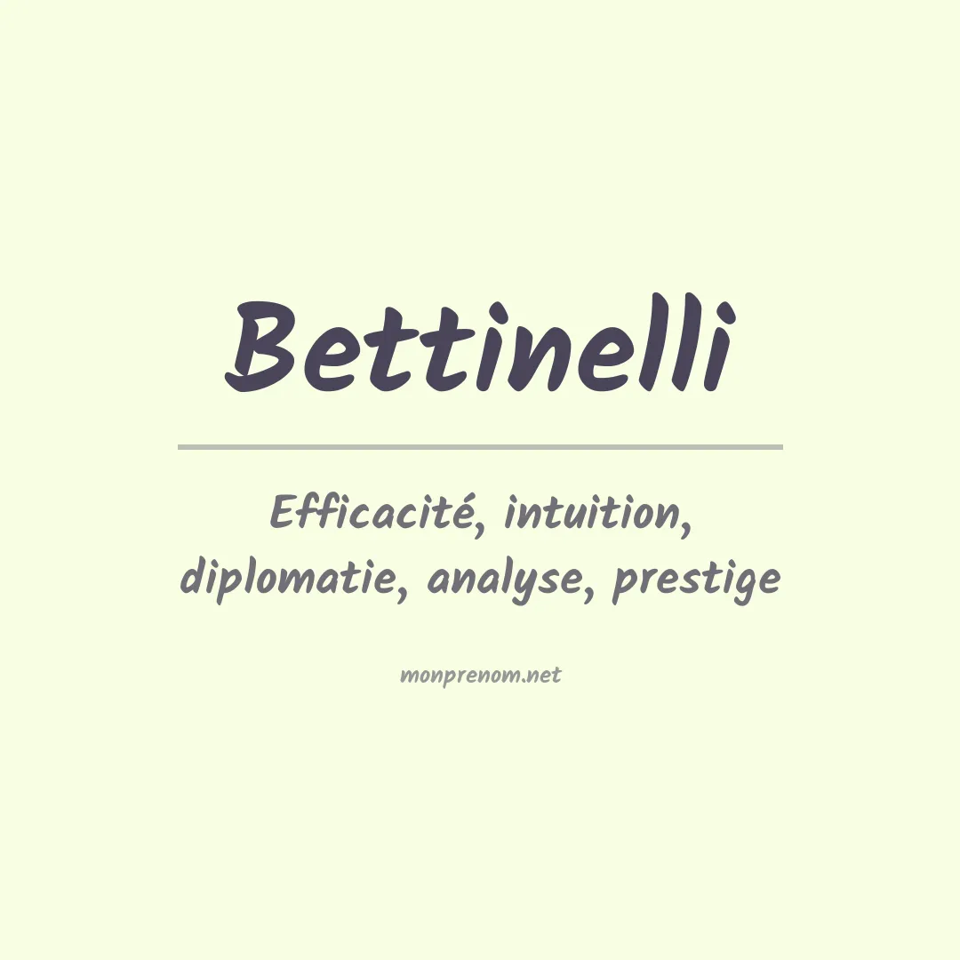 Signification du Prénom Bettinelli Signification du Prénom Bettinelli