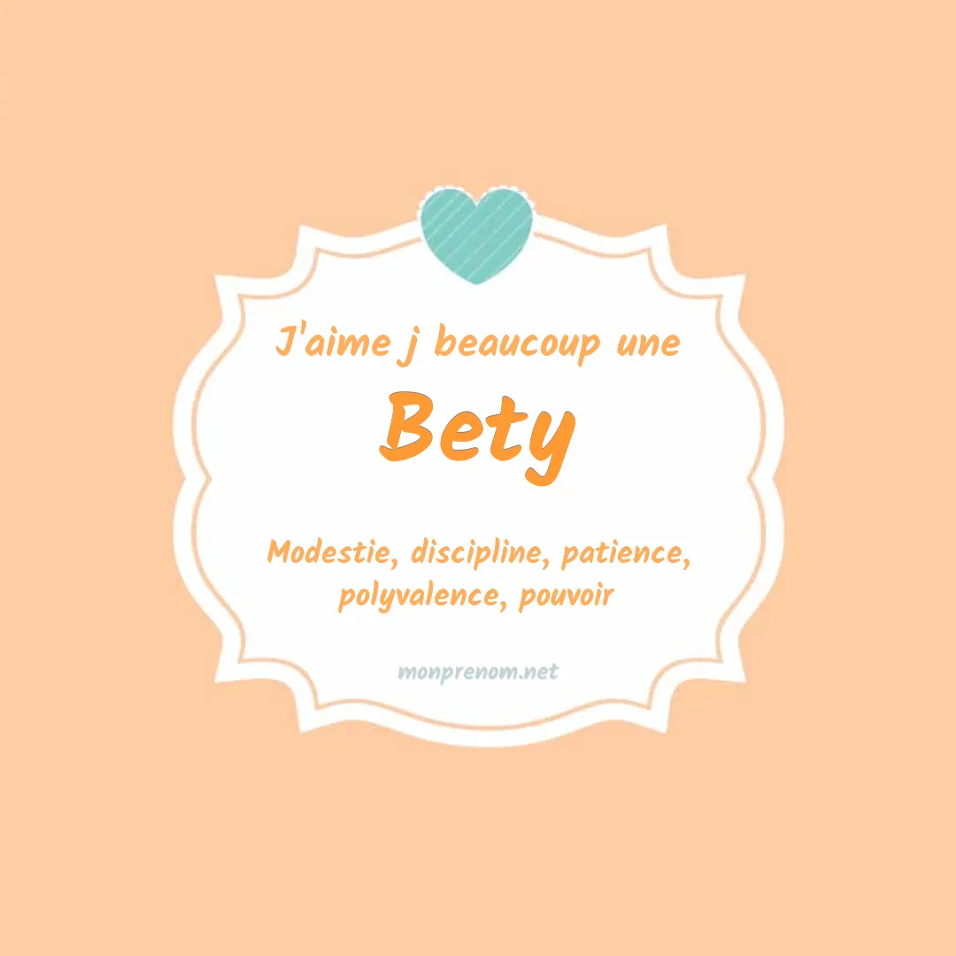 j'aime beaucoup Bety