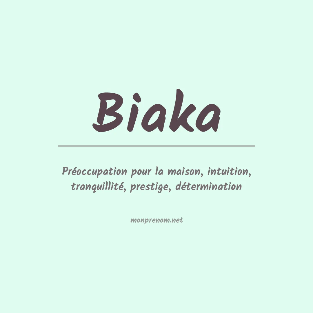 Signification du Prénom Biaka