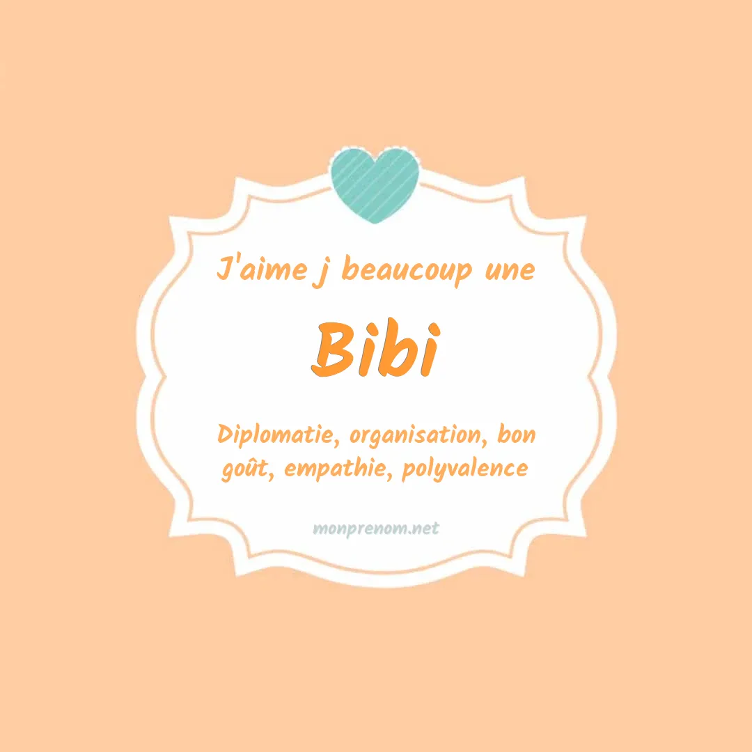 j'aime beaucoup Bibi