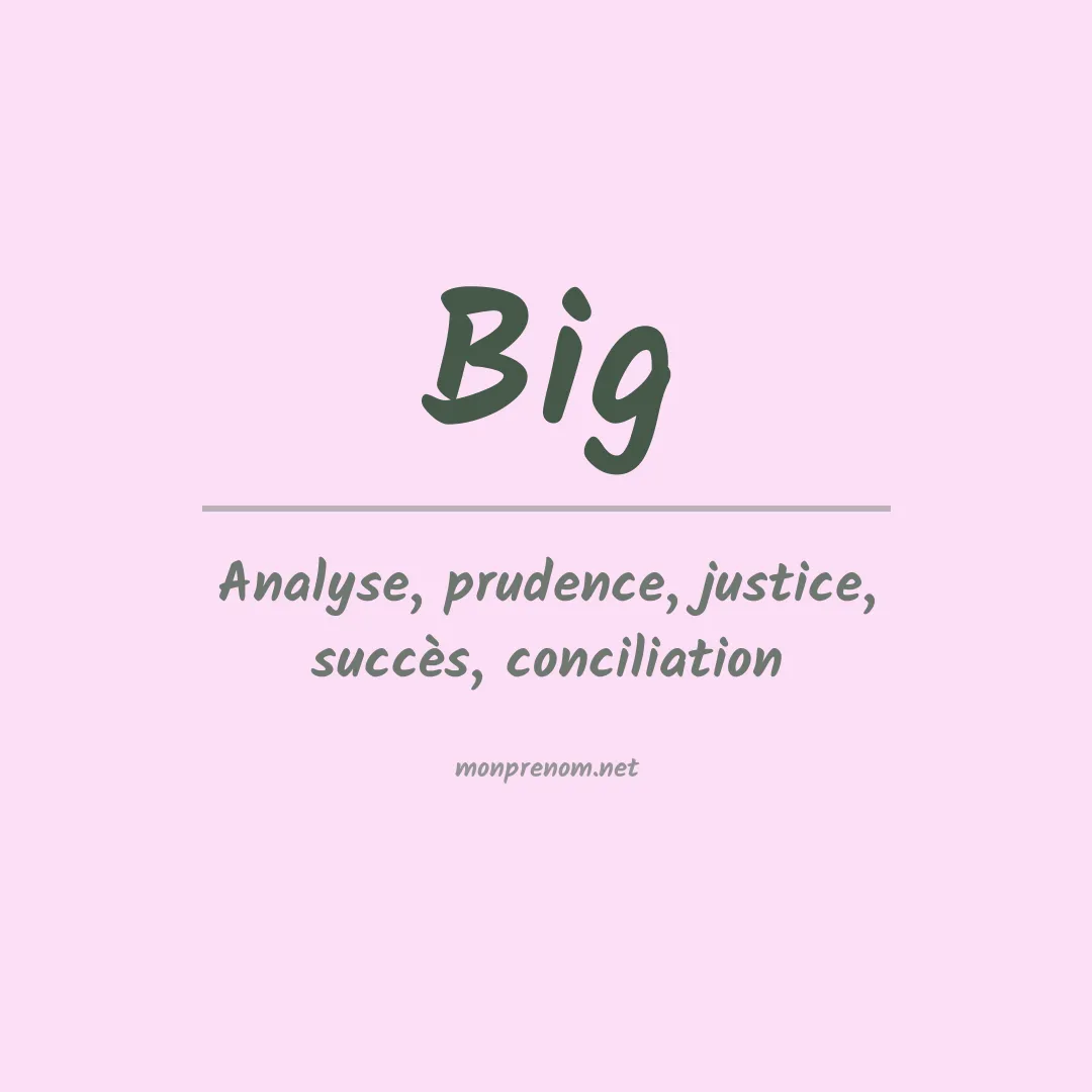Signification du Prénom Big