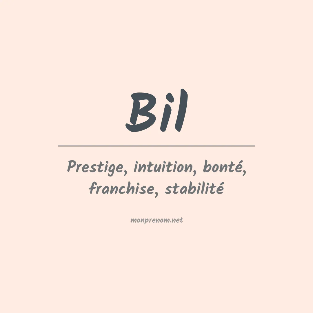 Signification du Prénom Bil