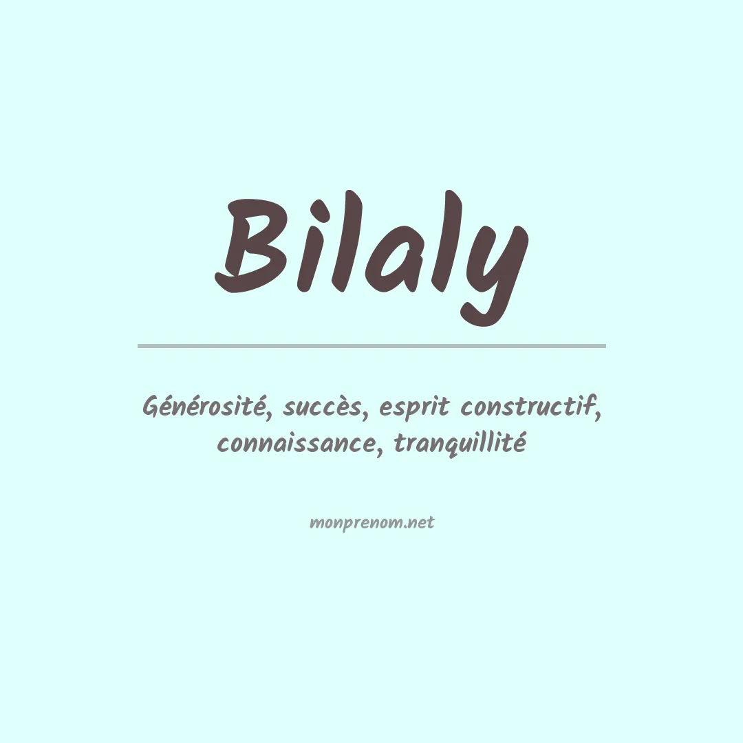 Signification du Prénom Bilaly Signification du Prénom Bilaly