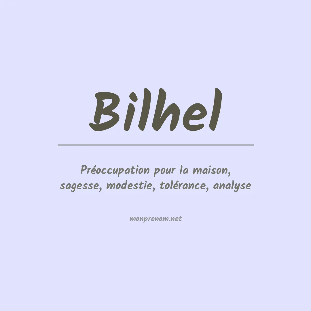 Signification du Prénom Bilhel Signification du Prénom Bilhel