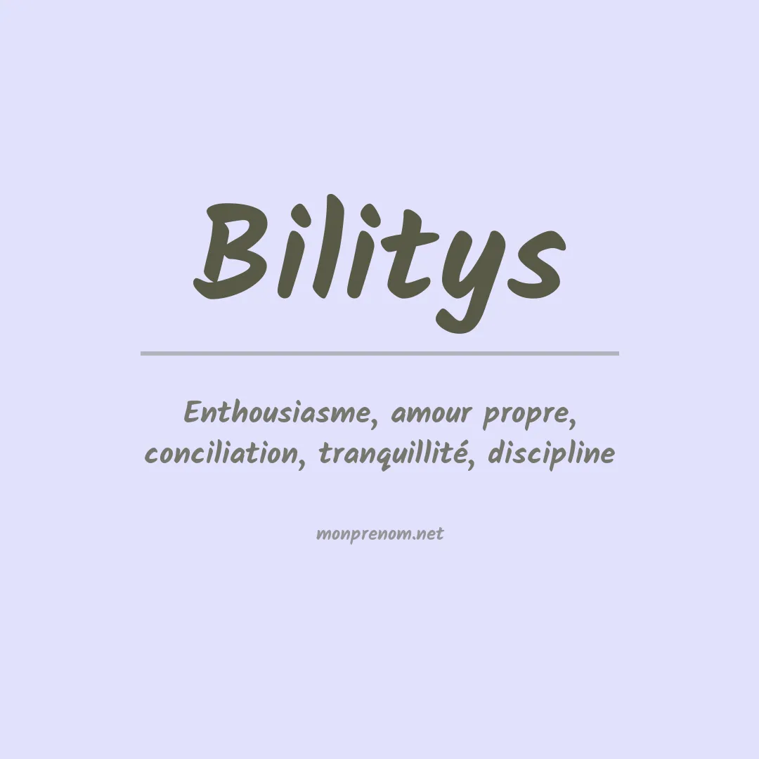 Signification du Prénom Bilitys Signification du Prénom Bilitys