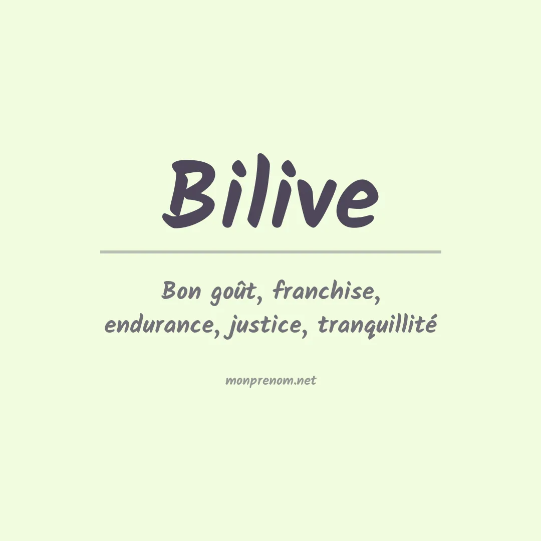 Signification du Prénom Bilive Signification du Prénom Bilive