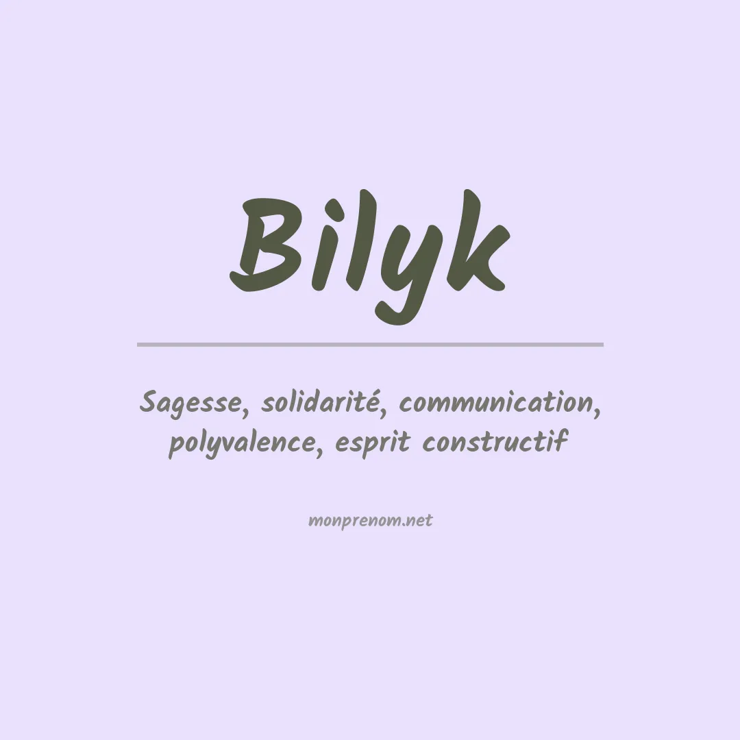 Signification du Prénom Bilyk