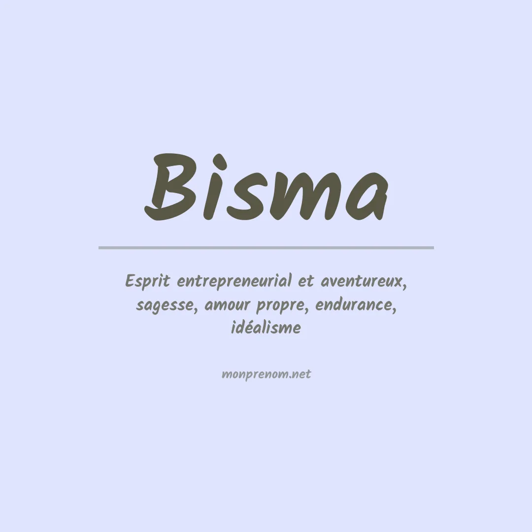Signification du Prénom Bisma Signification du Prénom Bisma