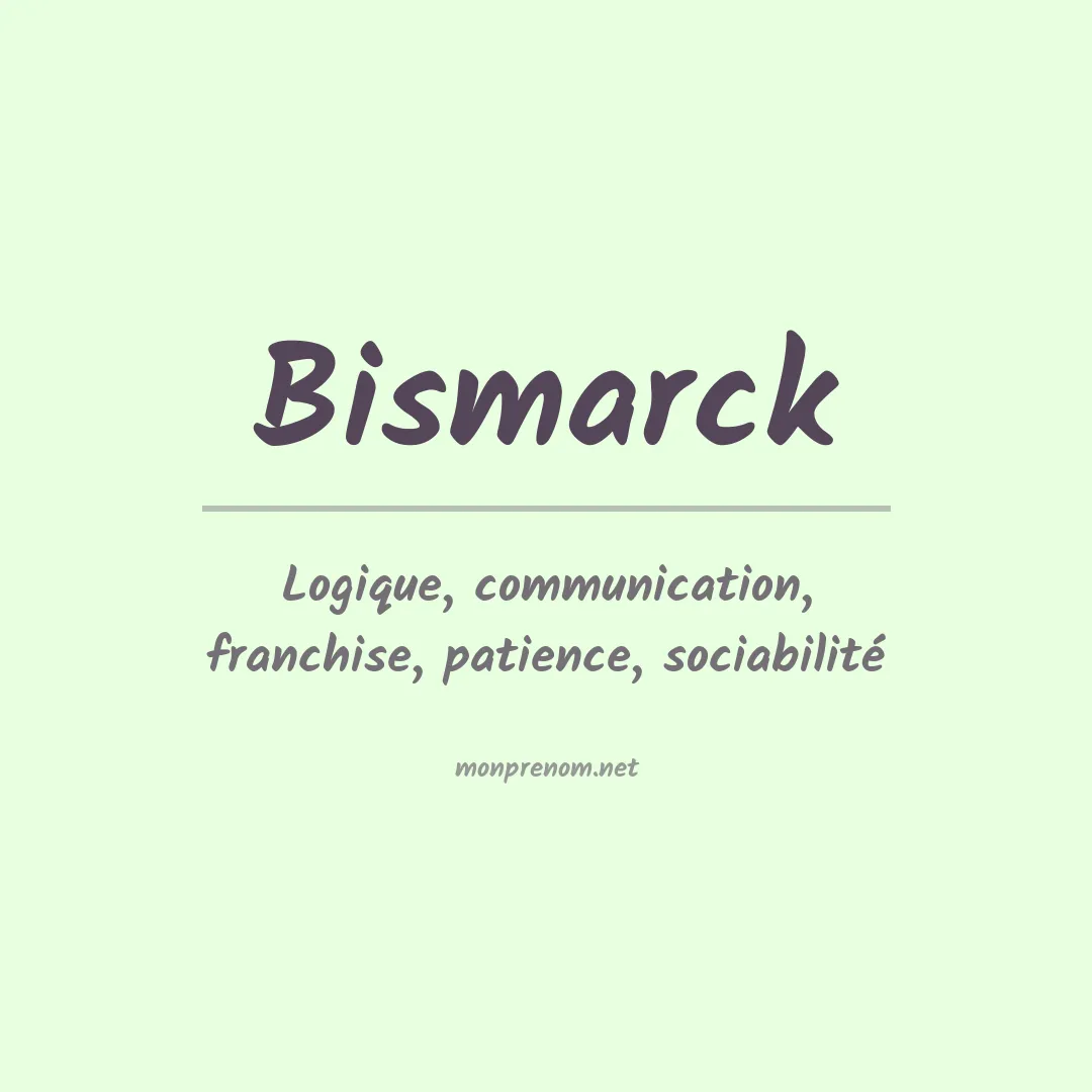 Signification du Prénom Bismarck Signification du Prénom Bismarck