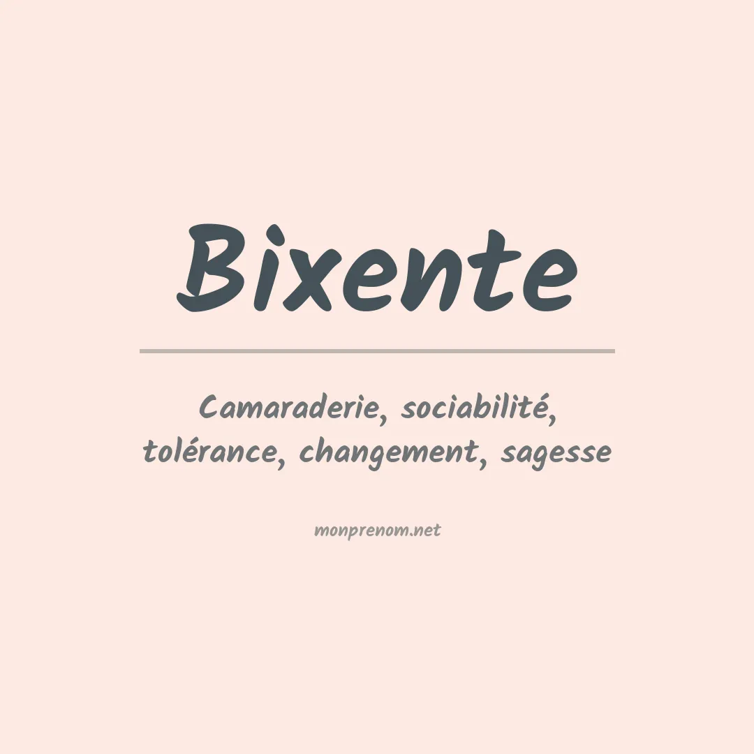 Signification du Prénom Bixente Signification du Prénom Bixente