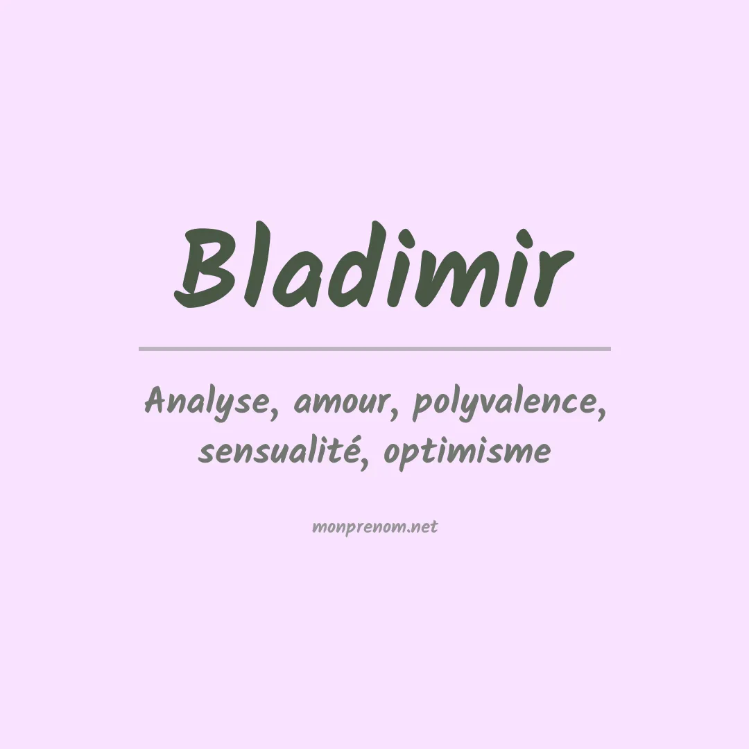 Signification du Prénom Bladimir