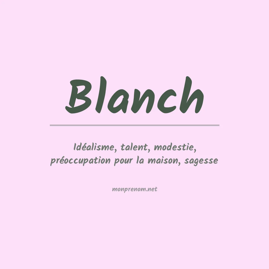 Signification du Prénom Blanch