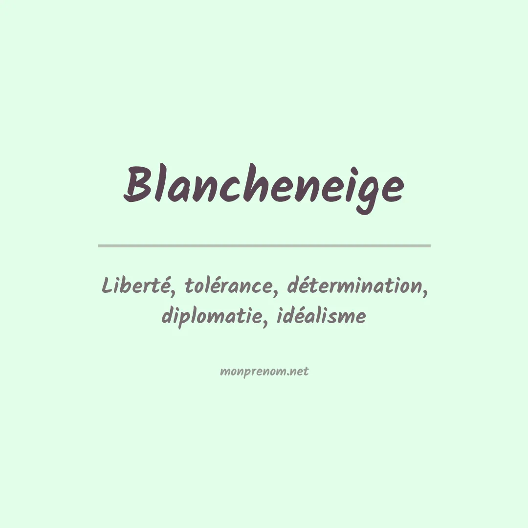 Signification du Prénom Blancheneige Signification du Prénom Blancheneige