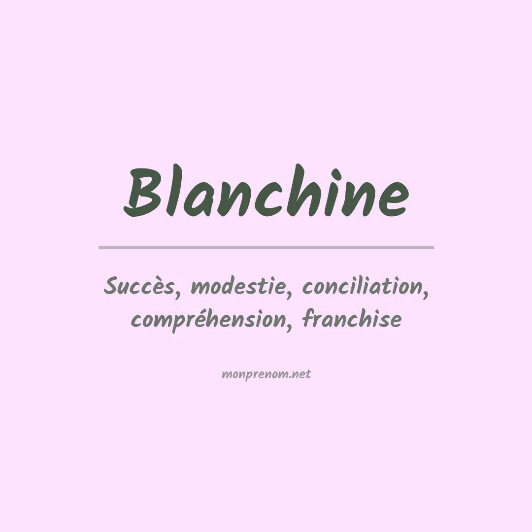 Signification du Prénom Blanchine