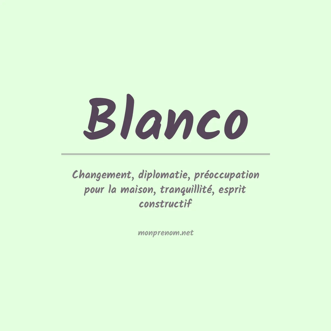 Signification du Prénom Blanco