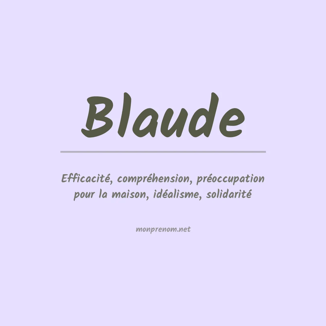 Signification du Prénom Blaude Signification du Prénom Blaude
