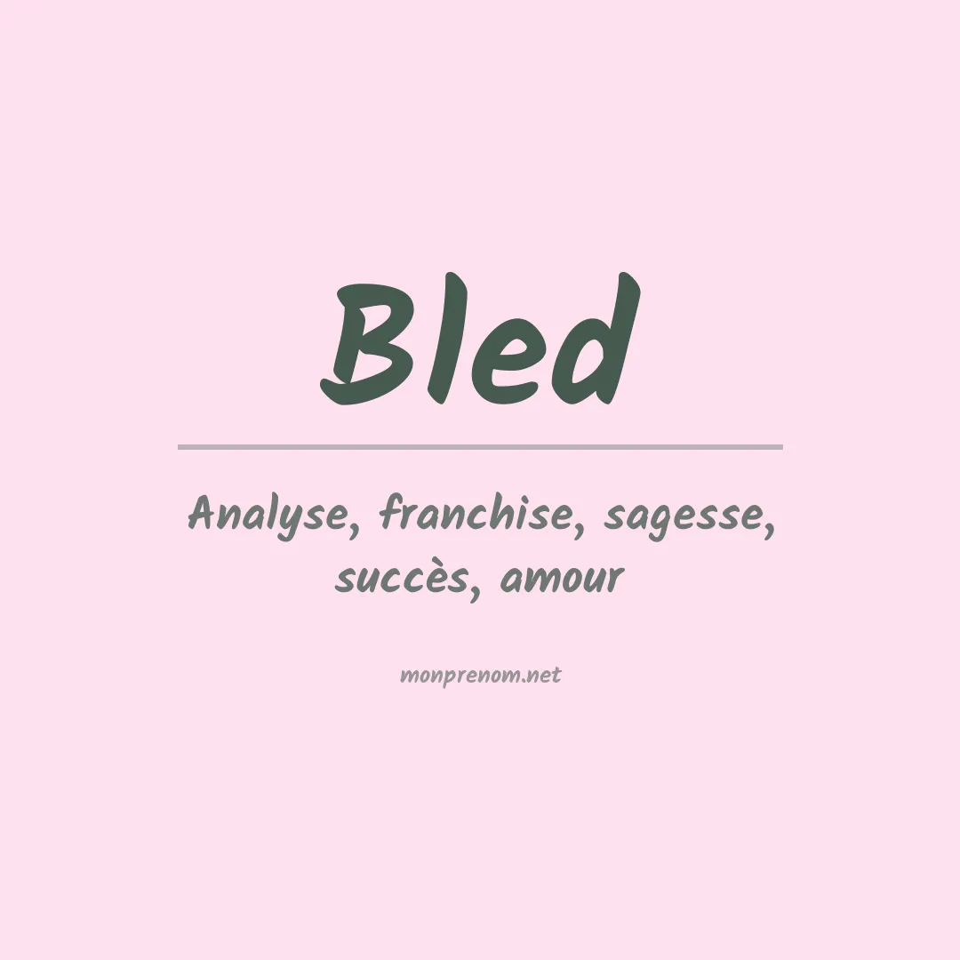 Signification du Prénom Bled Signification du Prénom Bled