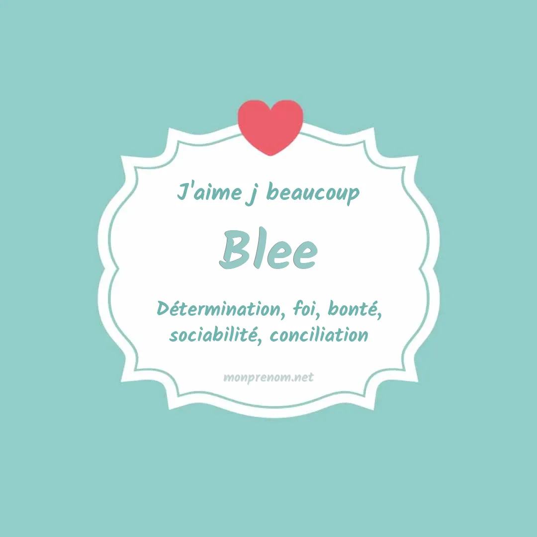 j'aime beaucoup Blee