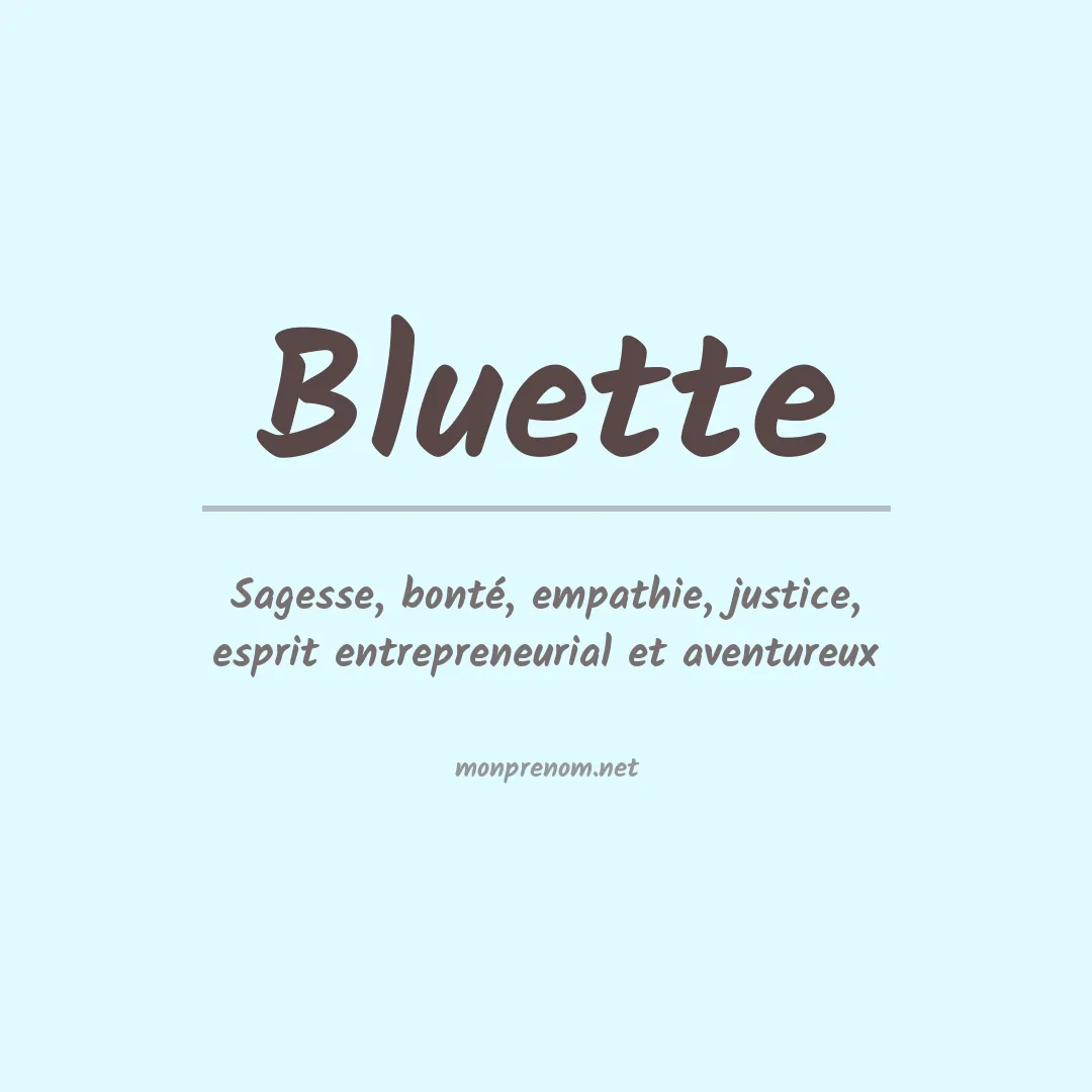 Signification du Prénom Bluette Signification du Prénom Bluette
