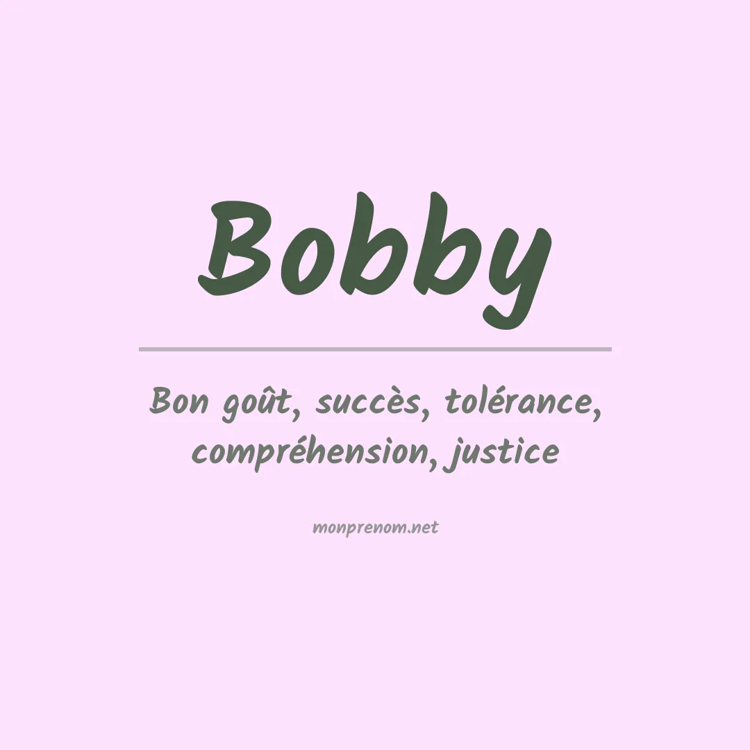 Signification du Prénom Bobby