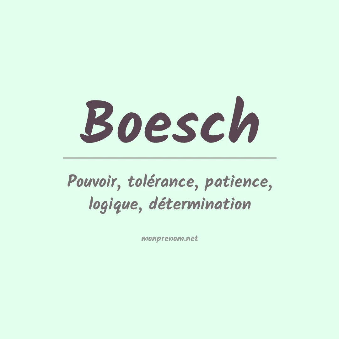 Signification du Prénom Boesch