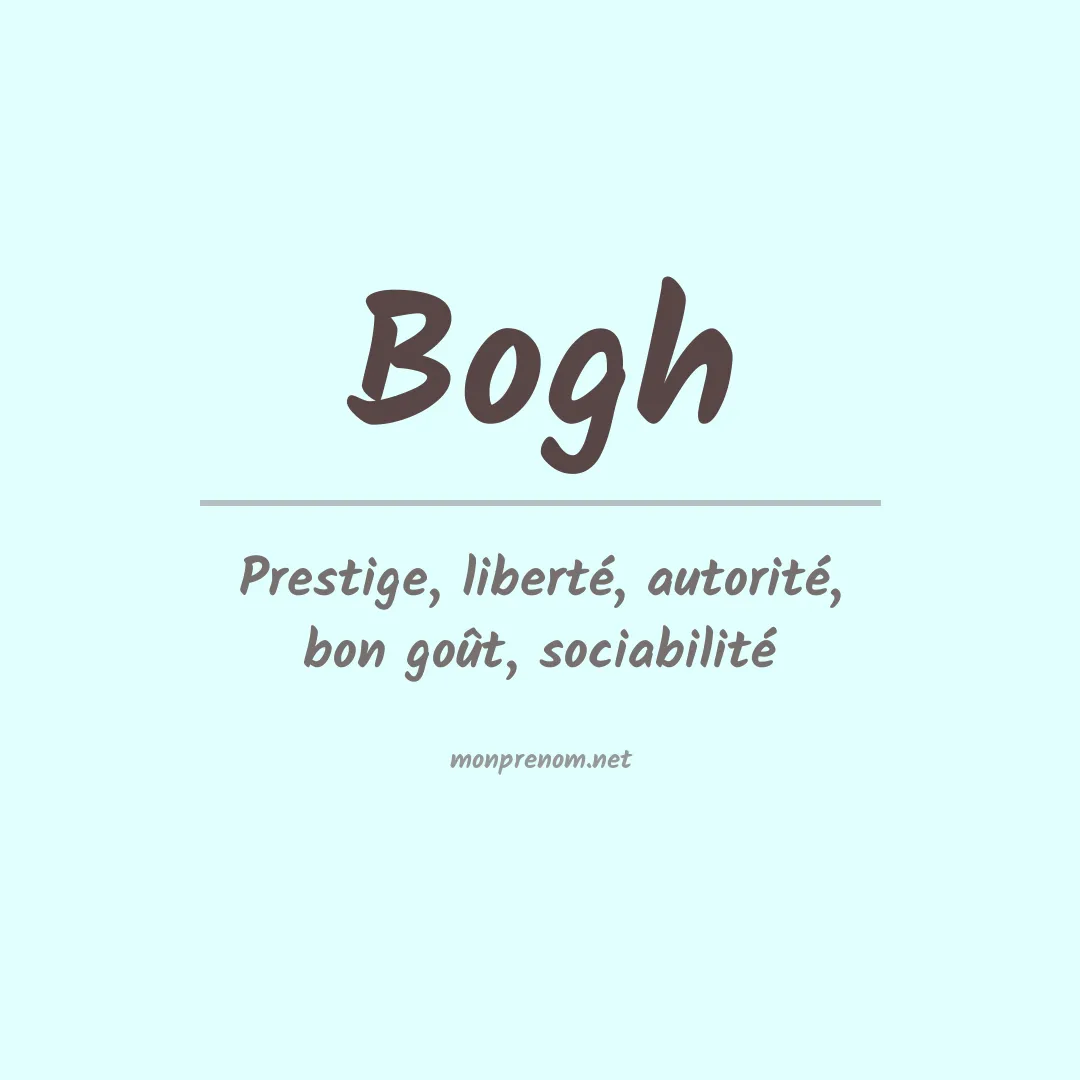 Signification du Prénom Bogh