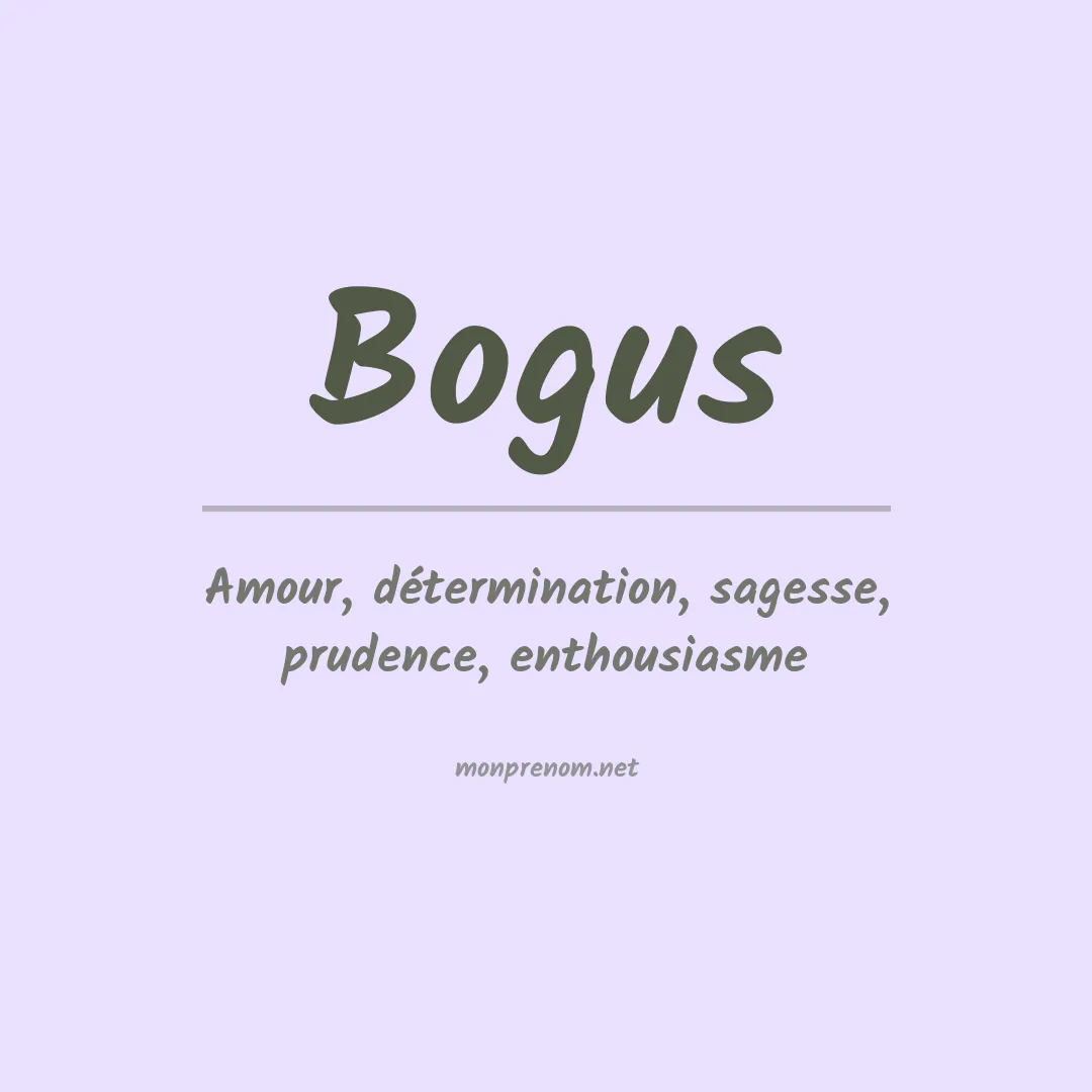 Signification du Prénom Bogus