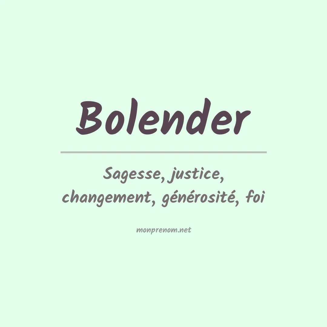 Signification du Prénom Bolender