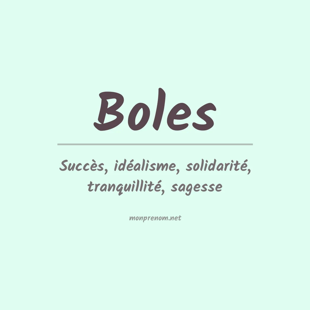 Signification du Prénom Boles