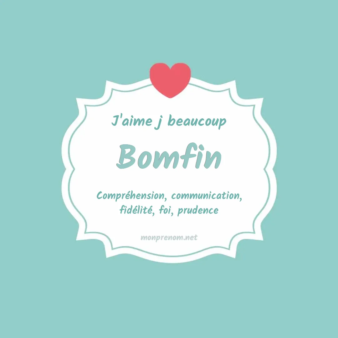 j'aime beaucoup Bomfin