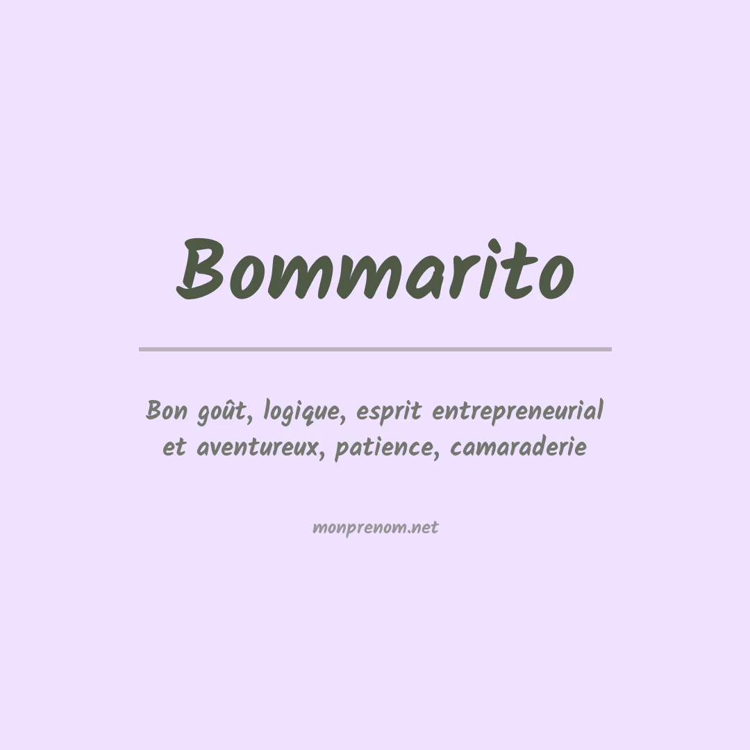 Signification du Prénom Bommarito Signification du Prénom Bommarito
