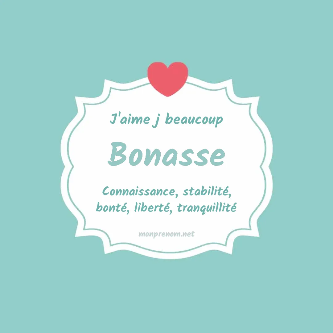 j'aime beaucoup Bonasse