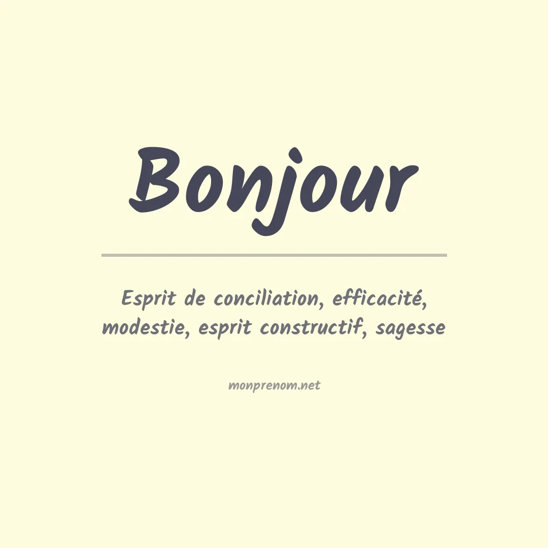 Signification du Prénom Bonjour Signification du Prénom Bonjour